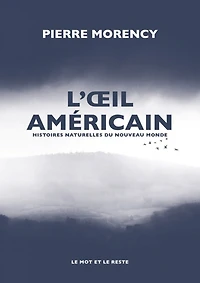 L' oeil américain: histoires naturelles du Nouveau Monde