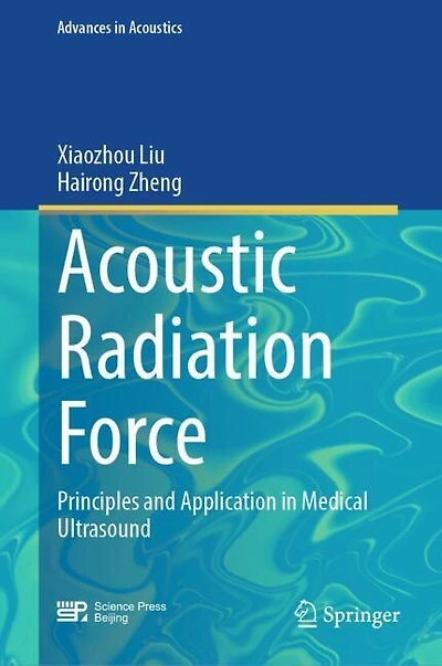 Acoustic Radiation Force: Principles and Application Medical Ultrasound