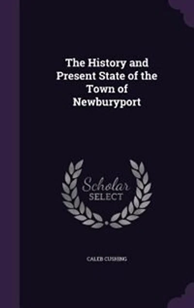 The History and Present State of the Town of Newburyport