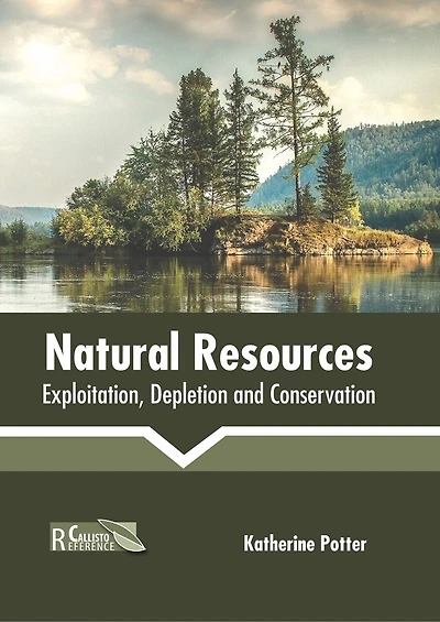 Natural Resources: Exploitation, Depletion And Conservation