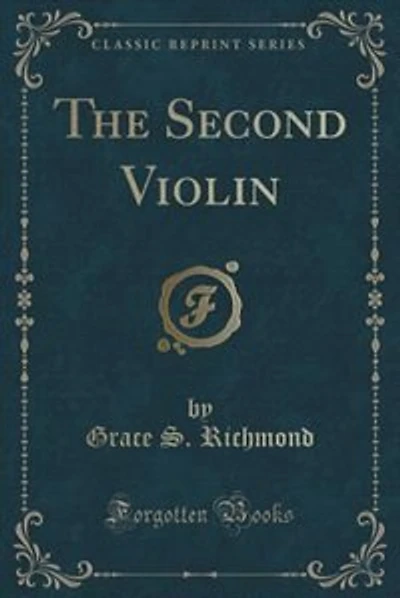 The Second Violin (Classic Reprint)