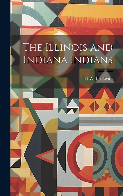 The Illinois and Indiana Indians