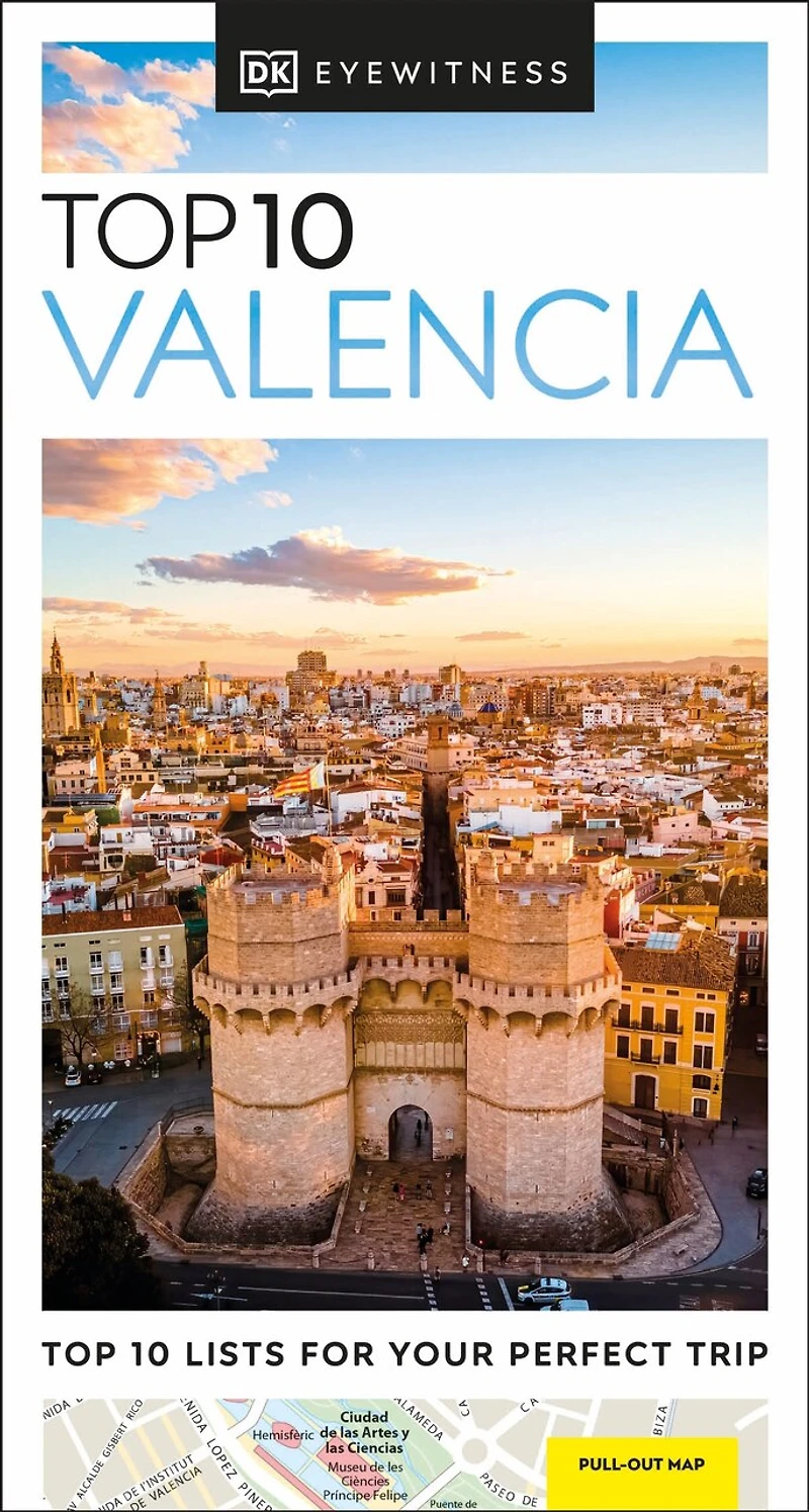 DK Top 10 Valencia: lists for your perfect trip, plus an all-weather folded map
