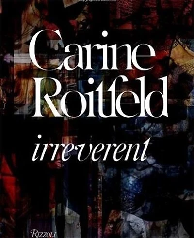 Carine Roitfeld:  Irreverent