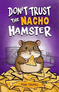 Don't Trust The Nacho Hamster
