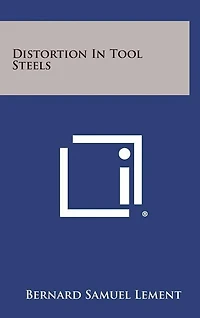 Distortion in Tool Steels