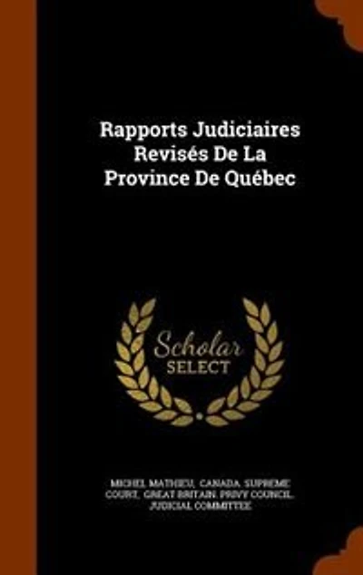 Rapports Judiciaires Revisés De La Province De Québec