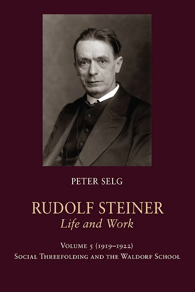 Rudolf Steiner, Life and Work: 1919-1922: Social Threefolding the Waldorf School