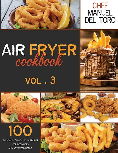 Air Fryer Cookbook: 100 Delicious
