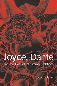 Joyce, Dante, and the Poetics of Literary Relations: Language Meaning Finnegans Wake