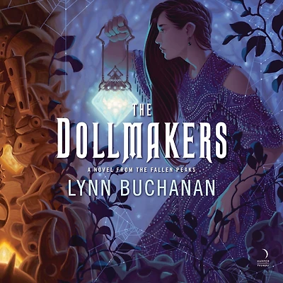 the Dollmakers: A Novel from Fallen Peaks