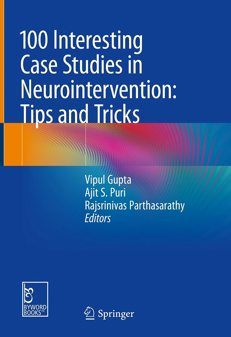 100 Interesting Case Studies Neurointervention: Tips And Tricks
