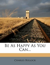 Be As Happy As You Can