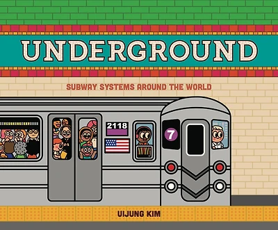 Underground (US Edition): Subway Systems Around the World