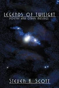 Legends of Twilight: Poetry And Other Musings