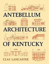 Antebellum Architecture Of Kentucky