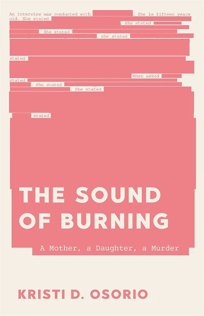 The Sound of Burning: A Mother, a Daughter, a Murder