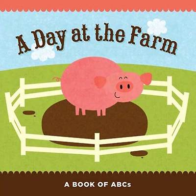 A Day At The Farm: A Book Of Abcs