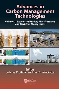Advances Carbon Management Technologies: Biomass Utilization, Manufacturing, and Electricity Management, Volume 2