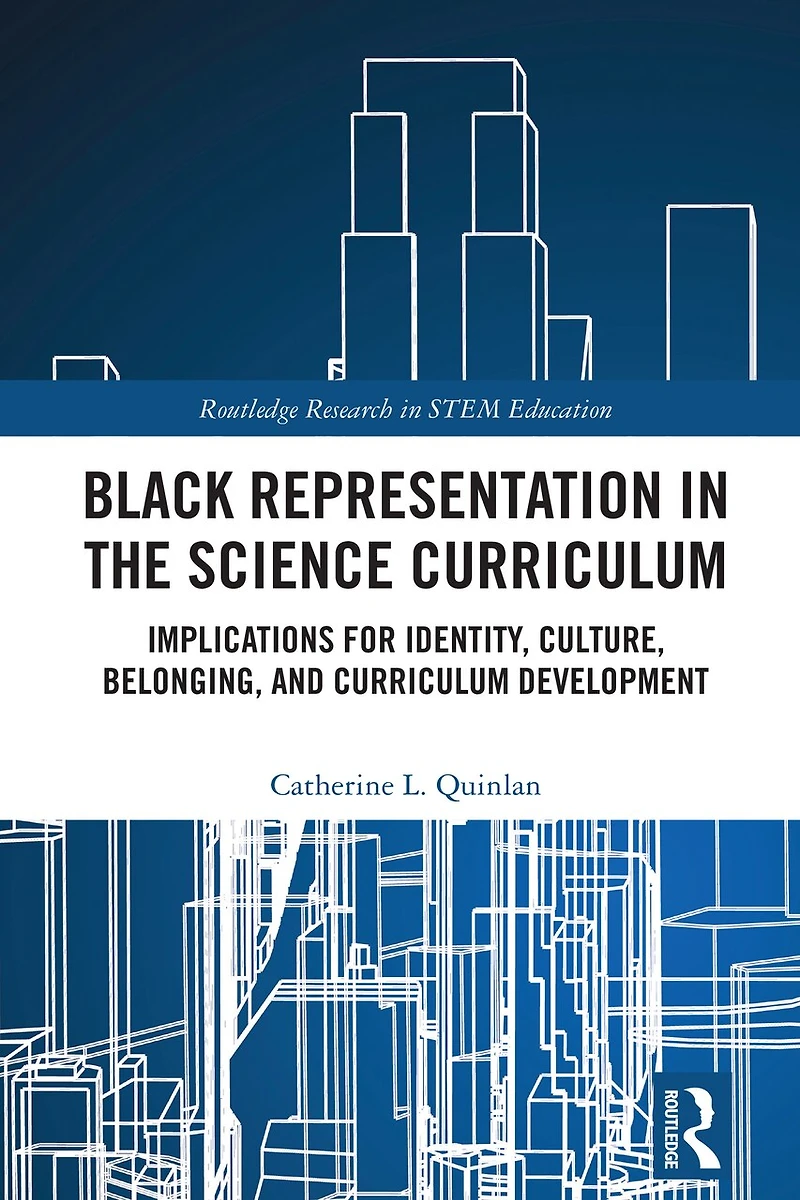 Black Representation the Science Curriculum: Implications for Identity, Culture, Belonging, and Curriculum Developmen: Development