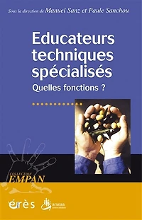 Educateurs techniques spécialisés : quelles fonctions ?: ?