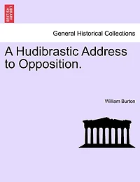 A Hudibrastic Address To Opposition.