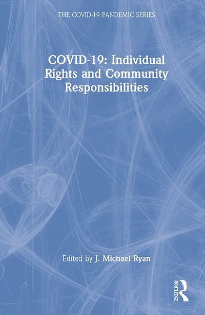 COVID-19: Individual Rights and Community Responsibilities