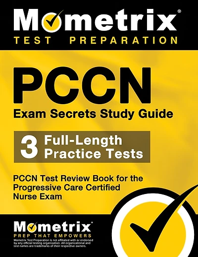 Pccn Exam Secrets Study Guide: Pccn Test Review For The Progressive Care Certified Nurse Exam