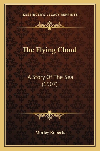 The Flying Cloud: A Story Of The Sea (1907)