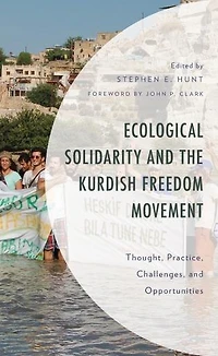 Ecological Solidarity and the Kurdish Freedom Movement: Thought, Practice, Challenges, Opportunities
