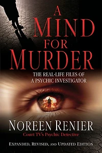 A Mind for Murder: The Real-life Files Of Psychic Investigator