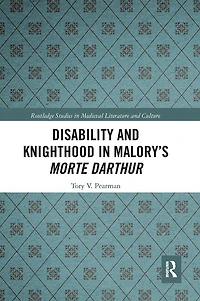 Disability And Knighthood Malory's Morte Darthur