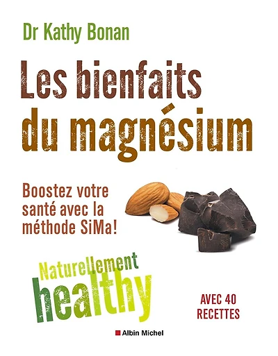 Les bienfaits du magnésium: boostez votre santé avec la méthode SiMa !