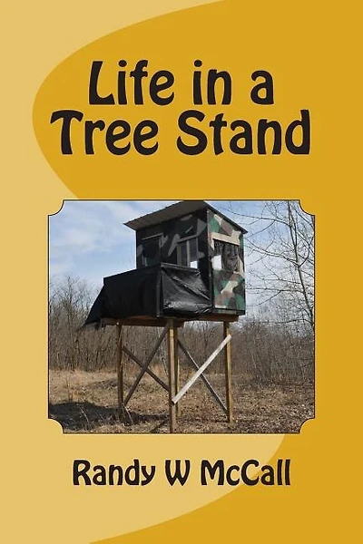 Life in a Tree Stand
