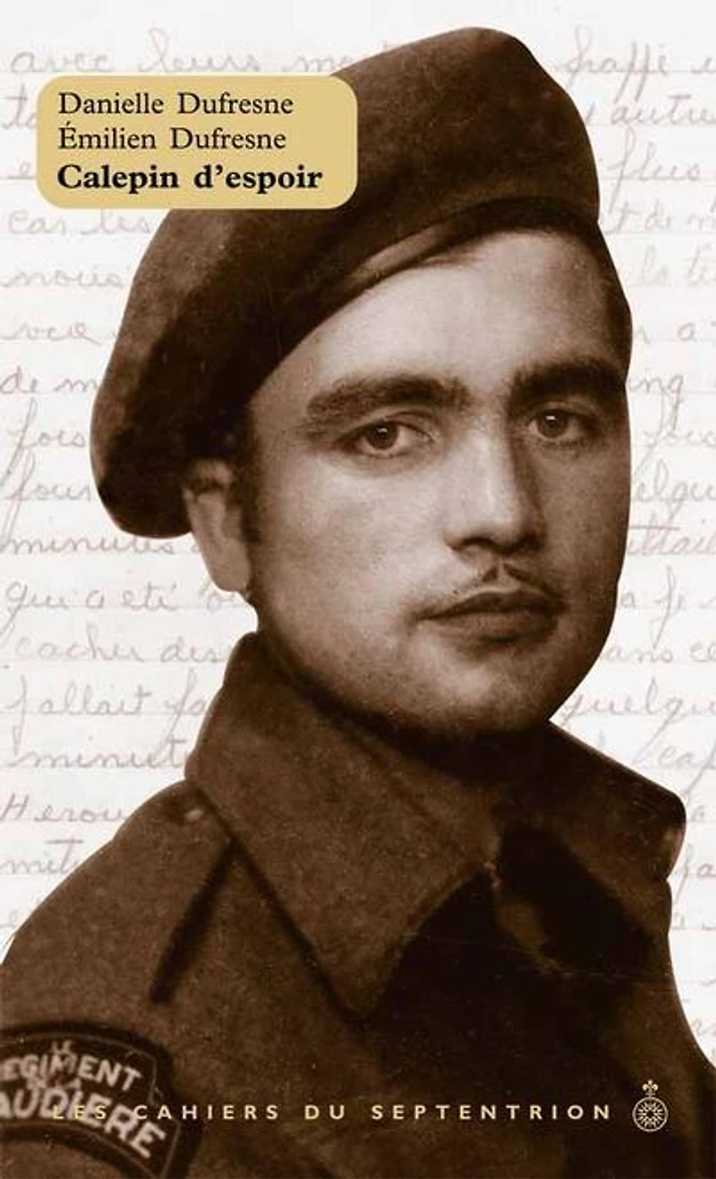 Calepin d'espoir : Mémoires d’un soldat de la Seconde Guerre mondiale: mondiale