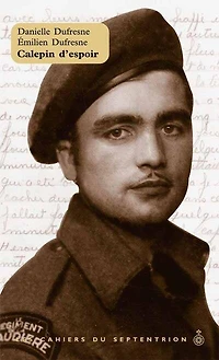 Calepin d'espoir : Mémoires d’un soldat de la Seconde Guerre mondiale: mondiale