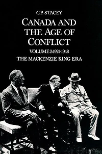 Canada and The Age of Conflict: Volume 2: 1921-1948, Mackenzie King Era
