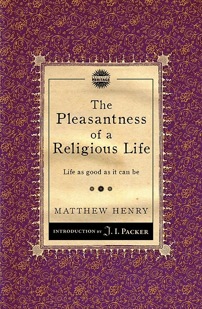 The Pleasantness of a Religious Life: Life as good as it can be