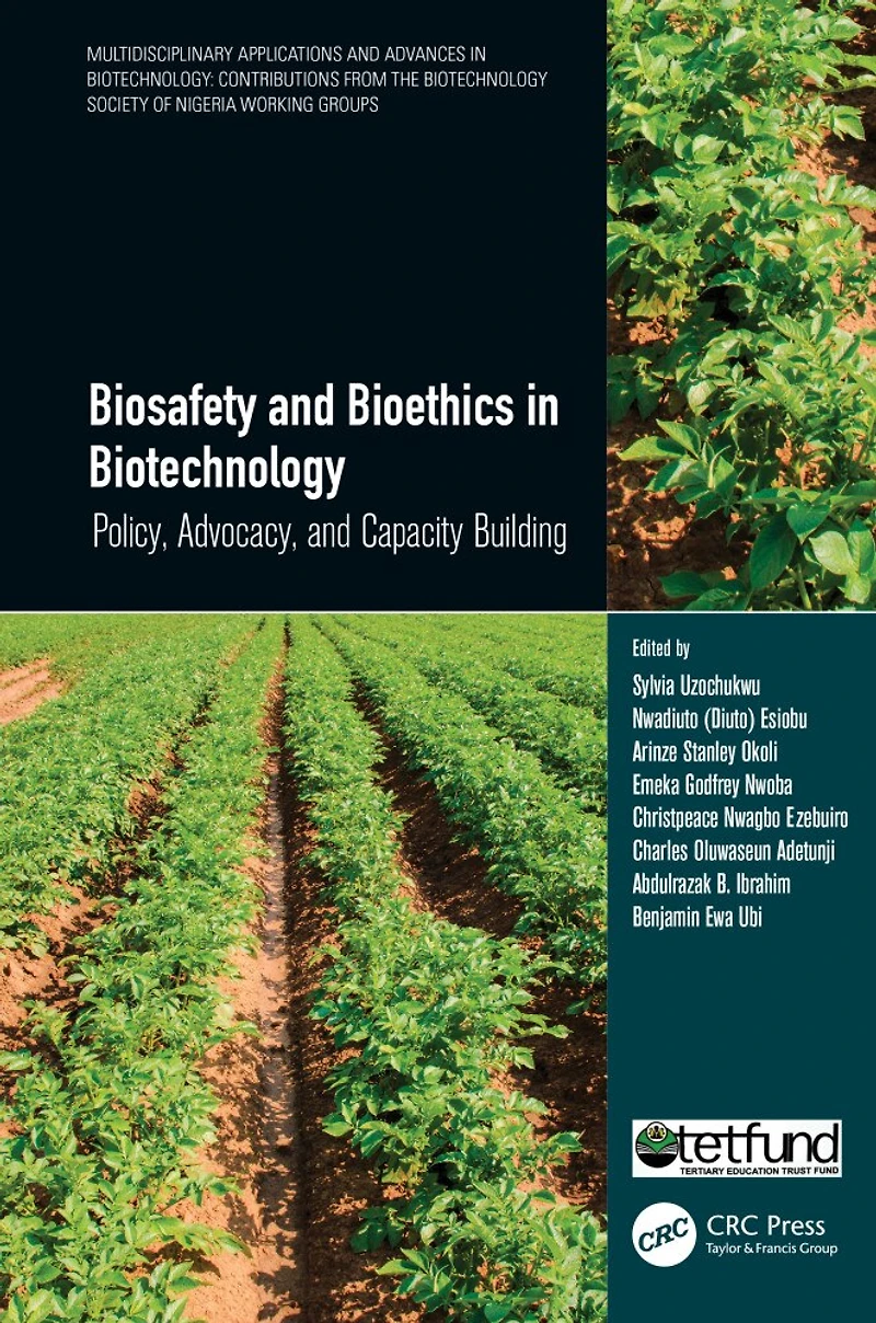 Biosafety and Bioethics Biotechnology: Policy, Advocacy, Capacity Building