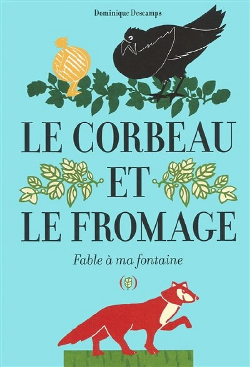 Le corbeau et le fromage: fable à ma fontaine