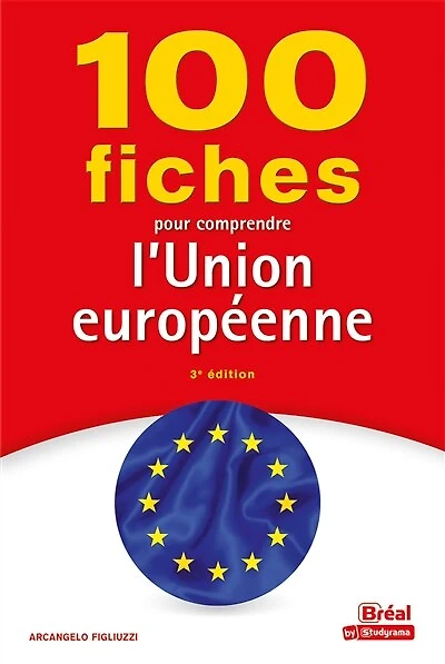 100 fiches pour comprendre l'Union européenne