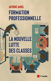 Formation professionnelle: la nouvelle lutte des classes