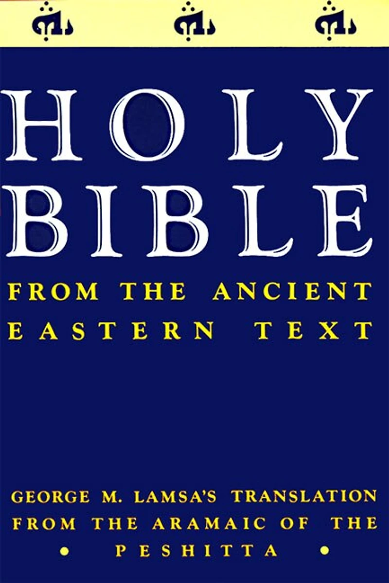Holy Bible: From The Ancient Eastern Text