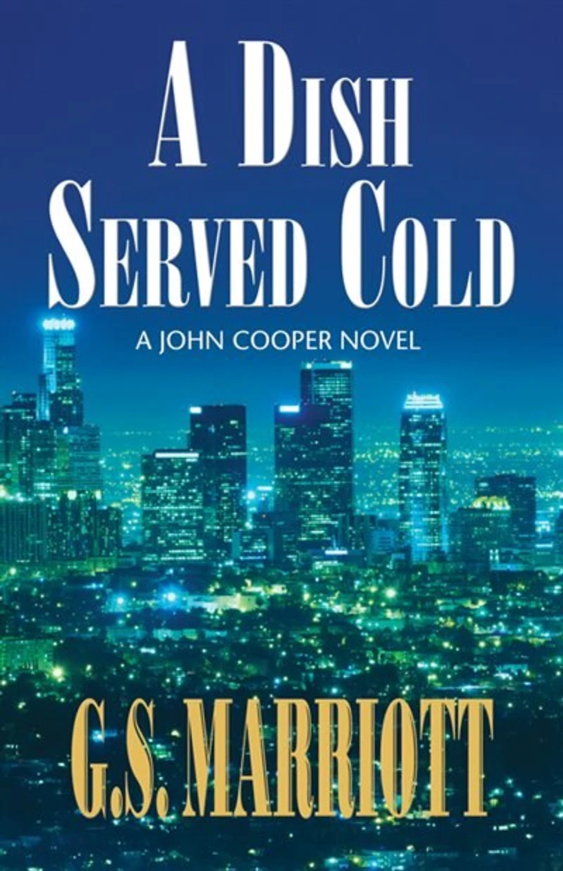 A Dish Served Cold: A John Cooper Novel