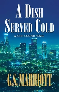 A Dish Served Cold: A John Cooper Novel