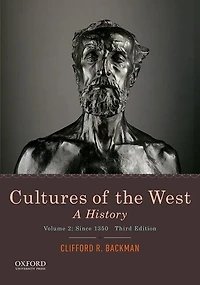 Cultures Of The West: A History, Volume 2: Since 1350