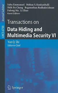 Transactions on Data Hiding and Multimedia Security VI