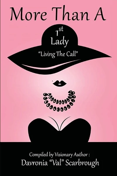 More Than A 1st Lady "Living The Call"