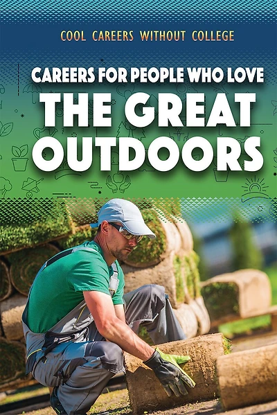 Careers for People Who Love the Great Outdoors
