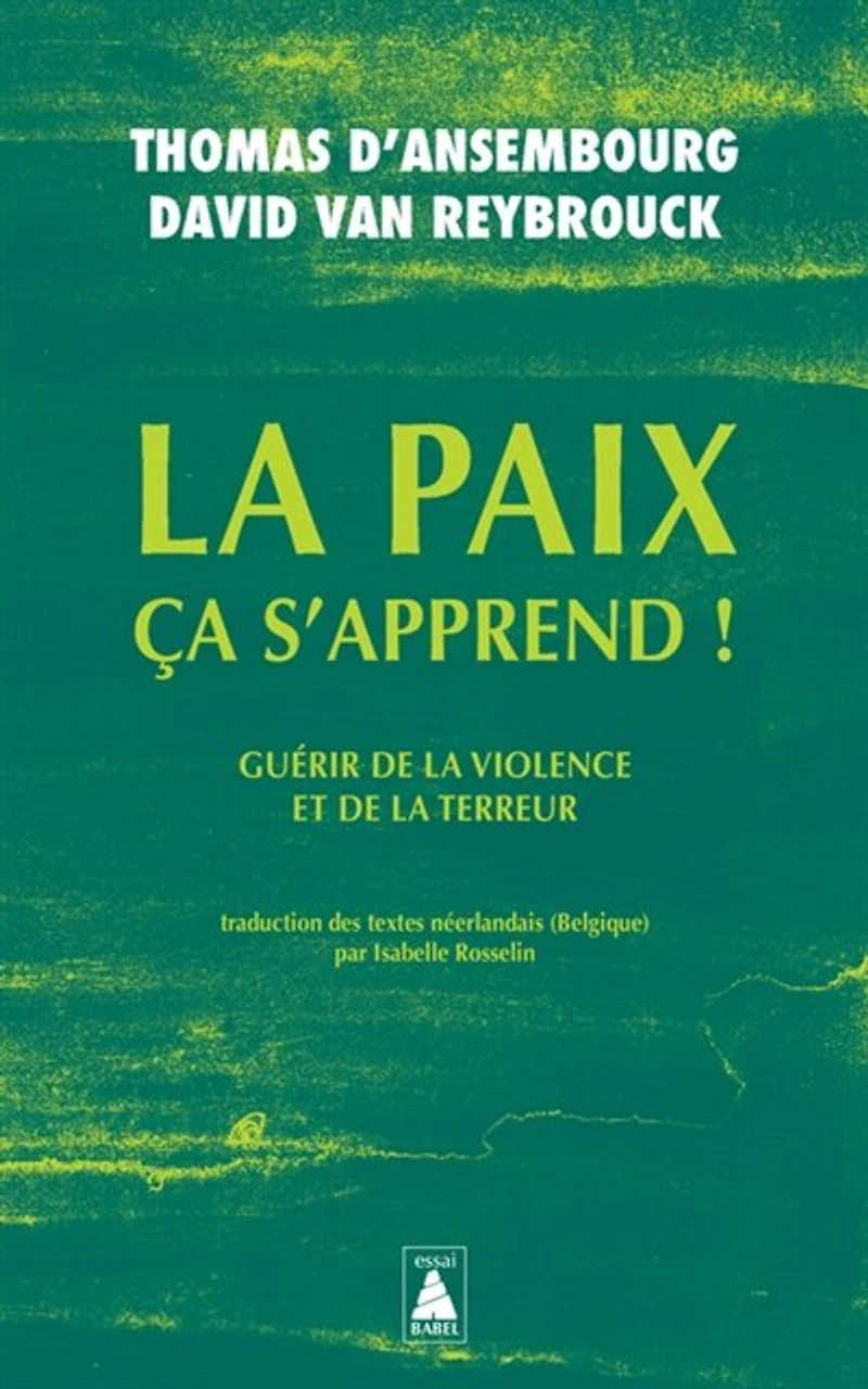 La paix, ça s'apprend !: guérir de la violence et de la terreur